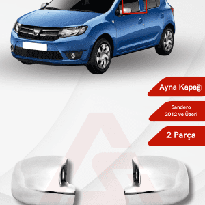 Dacia Sandero – 2 HB 5D Ayna Kapağı 2 Parça 2012 ve Üzeri Krom Paslanmaz Çelik