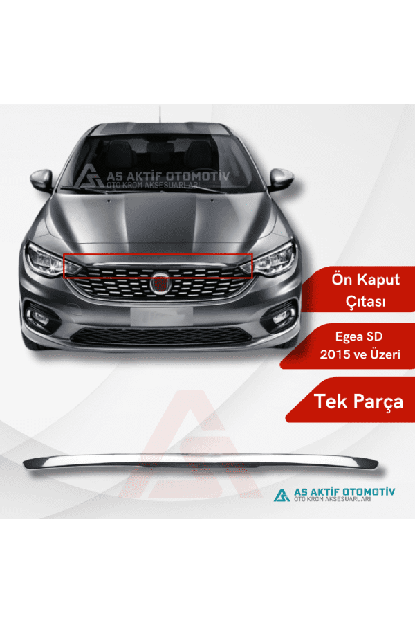 Fiat Egea SD/HB/SW Ön Kaput Çıtası 2015 ve Üzeri Krom Paslanmaz Çelik