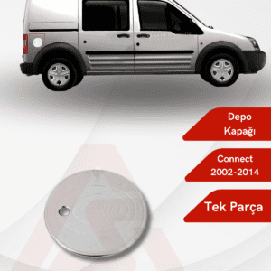 Ford Connect Panel Van/Lav Depo Kapağı 2002-2014 Krom Paslanmaz Çelik