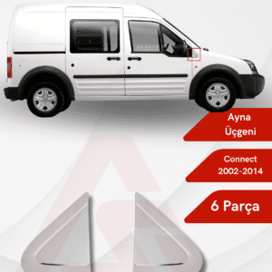 Ford Connect Panel Van/Lav Ayna Üçgeni 6 Parça 2002-2014 Krom Paslanmaz Çelik