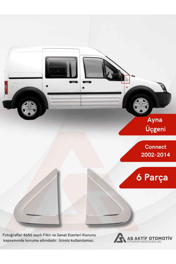 Ford Connect Panel Van/Lav Ayna Üçgeni 6 Parça 2002-2014 Krom Paslanmaz Çelik