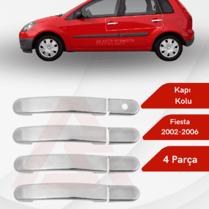 Ford Fiesta 5 HB 5D Kapı Kolu 4 Parça 2002-2009 Krom Paslanmaz Çelik