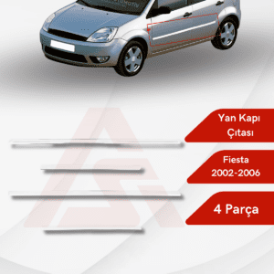 Ford Fiesta 5 HB 5D/3D Yan Kapı Çıtası 4 Parça 2002-2009 Krom Paslanmaz Çelik