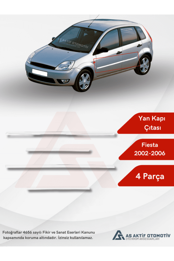 Ford Fiesta 5 HB 5D/3D Yan Kapı Çıtası 4 Parça 2002-2009 Krom Paslanmaz Çelik