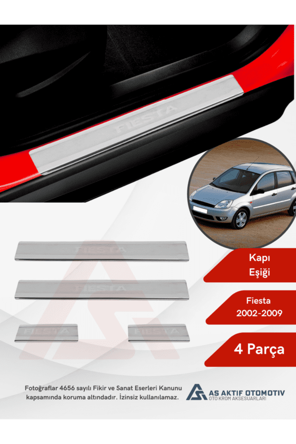 Ford Fiesta 5 HB 5D Kapı Eşiği 4 Parça 2002-2009 Krom Paslanmaz Çelik