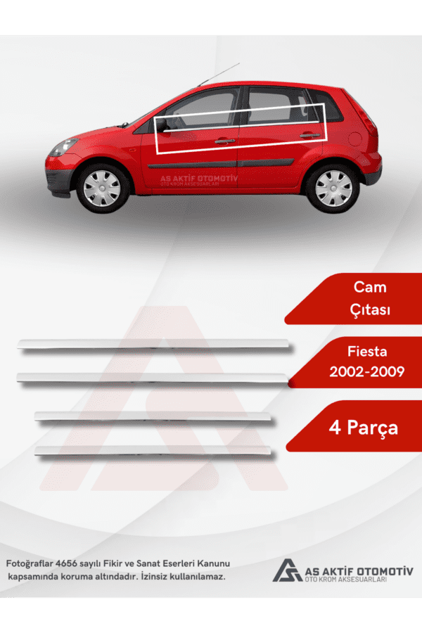 Ford Fiesta 5 HB 5D Cam Çıtası 4 Parça 2002-2009 Krom Paslanmaz Çelik