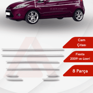 Ford Fiesta 6 HB 5D Cam Çıtası 8 Parça 2009 ve Üzeri Krom Paslanmaz Çelik