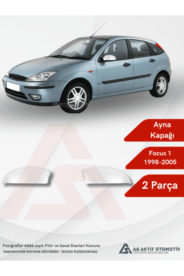 Ford Focus 1 HB 5D/SD Ayna Kapağı 2 Parça 1998-2011 Krom Paslanmaz Çelik