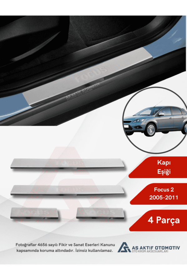 Ford Focus 2HB 5D/SD Kapı Eşiği 4 Parça 2005-2011 Krom Paslanmaz Çelik