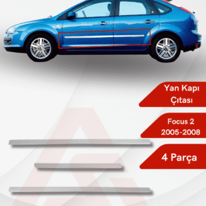 Ford Focus 2HB 5D/SD Yan Kapı Çıtası 4 Parça 2005-2008 Krom Paslanmaz Çelik