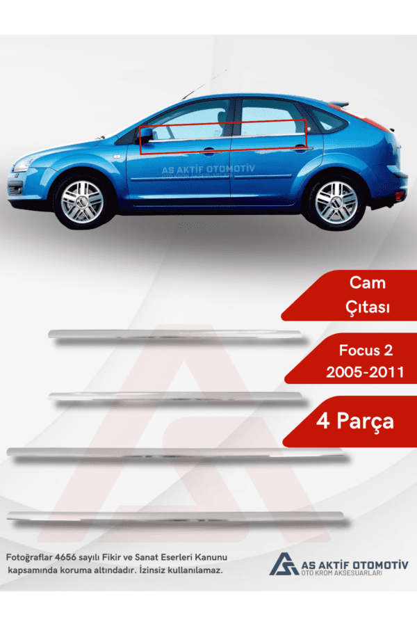 Ford Focus 2HB 5D/SD/SW Cam Çıtası 4 Parça 2005-2011 Krom Paslanmaz Çelik