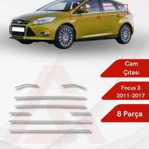 Ford Focus 3 HB 5D/3D Cam Çıtası 8 Parça 2011-2017 Krom Paslanmaz Çelik