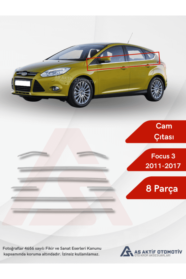 Ford Focus 3 HB 5D/3D Cam Çıtası 8 Parça 2011-2017 Krom Paslanmaz Çelik