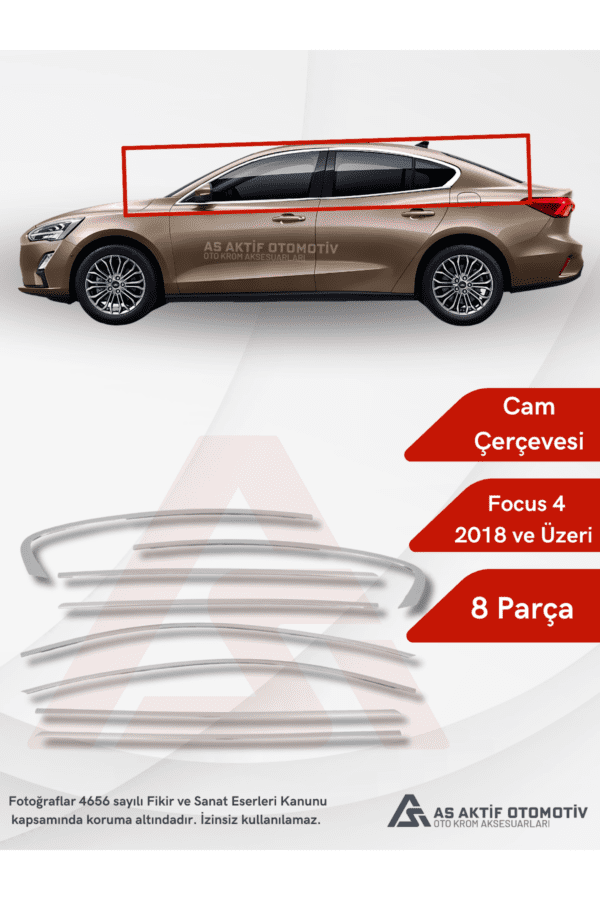 Ford Focus 4 HB 5D/SD Cam Çerçevesi 8 Parça 2018 ve Üzeri Krom Paslanmaz Çelik