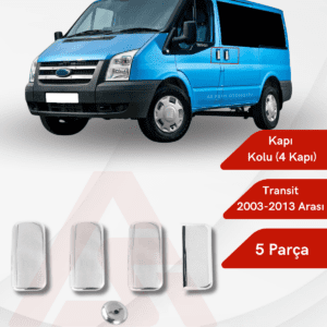 Ford Transit Van Kapı Kolu (4 Kapı) 5 Parça 2003-2013 Krom Paslanmaz Çelik