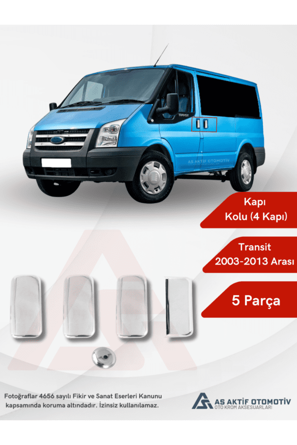 Ford Transit Van Kapı Kolu (4 Kapı) 5 Parça 2003-2013 Krom Paslanmaz Çelik