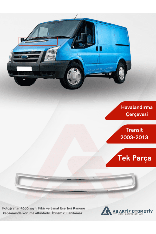 Ford Transit Van Havalandırma Çerçevesi 2003-2013 Krom Paslanmaz Çelik