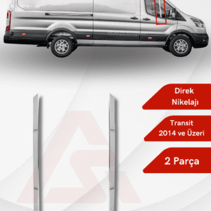 Ford Transit Van Direk Nikelajı 2 Parça 2014 ve Üzeri Krom Paslanmaz Çelik