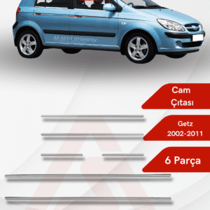 Hyundai Getz HB 5D Cam Çıtası 6 Parça 2002-2011 Krom Paslanmaz Çelik