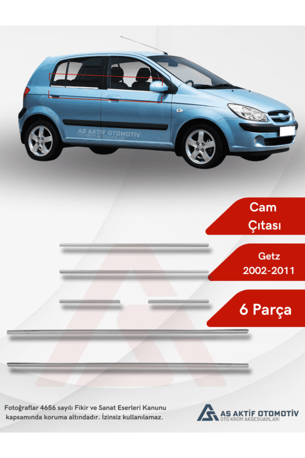 Hyundai Getz HB 5D Cam Çıtası 6 Parça 2002-2011 Krom Paslanmaz Çelik