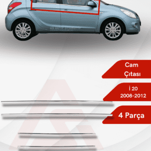 Hyundai İ20 HB 5D Cam Çıtası  4 Parça 2008-2012 Krom Paslanmaz Çelik