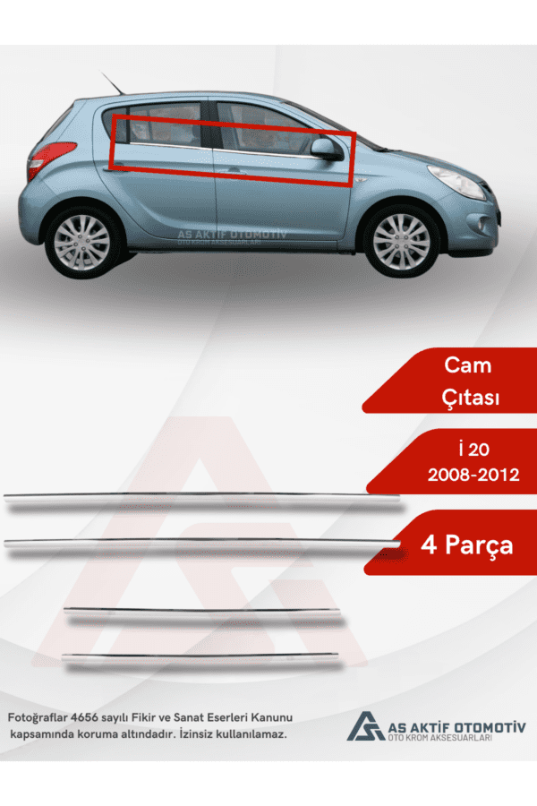 Hyundai İ20 HB 5D Cam Çıtası  4 Parça 2008-2012 Krom Paslanmaz Çelik