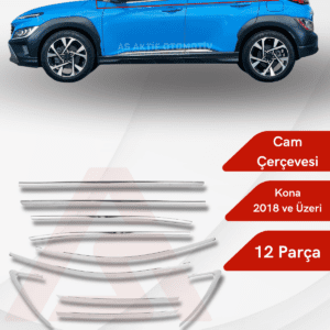 Hyundai Kona Suv Cam Çerçevesi 12 Parça 2018 ve Üzeri Krom Paslanmaz Çelik