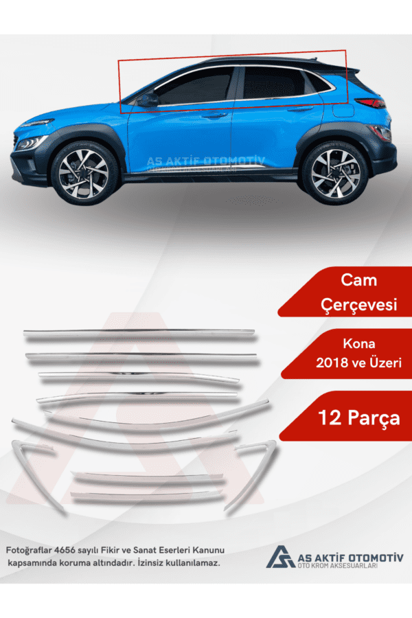 Hyundai Kona Suv Cam Çerçevesi 12 Parça 2018 ve Üzeri Krom Paslanmaz Çelik