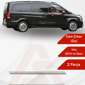 Mercedes Vito W447 Van Cam Çıtası 2 Parça 2014 ve Üzeri Krom Paslanmaz Çelik