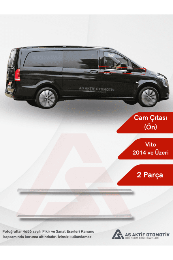 Mercedes Vito W447 Van Cam Çıtası 2 Parça 2014 ve Üzeri Krom Paslanmaz Çelik