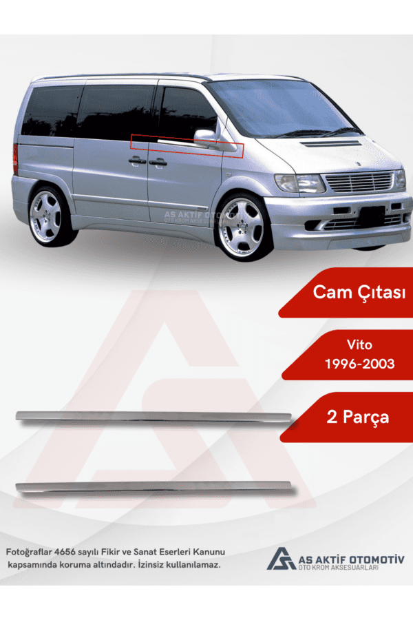 Mercedes Vito W638 Van Cam Çıtası 2 Parça 1996-2003 Krom Paslanmaz Çelik