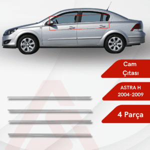 Opel Astra H (HB) SD Cam Çıtası 4 Parça 2009-2013 Krom Paslanmaz Çelik