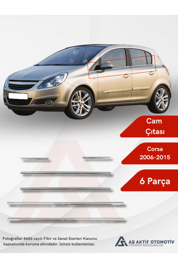 Opel Corsa D HB 5D  Cam Çıtası 6 Parça 2006-2015 Krom Paslanmaz Çelik