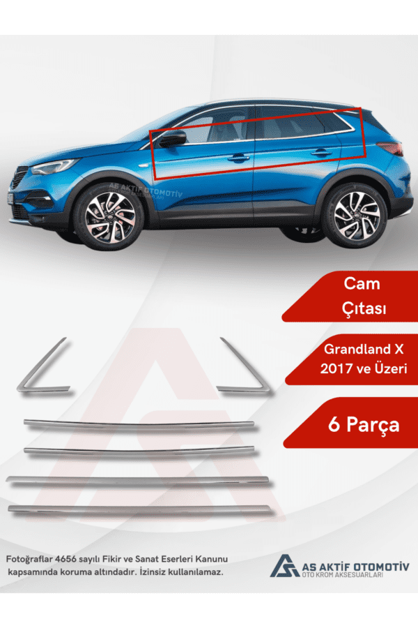 Opel Grandland X SUV Cam Çıtası 6 Parça 2017 ve Üzeri Krom Paslanmaz Çelik