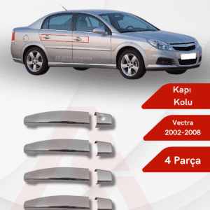 Opel Vectra C SW/SD Kapı Kolu 4 Parça 2002-2008 Krom Paslanmaz Çelik