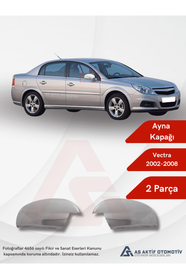 Opel Vectra C SW/SD Ayna Kapağı 2 Parça 2002-2008 Krom Paslanmaz Çelik