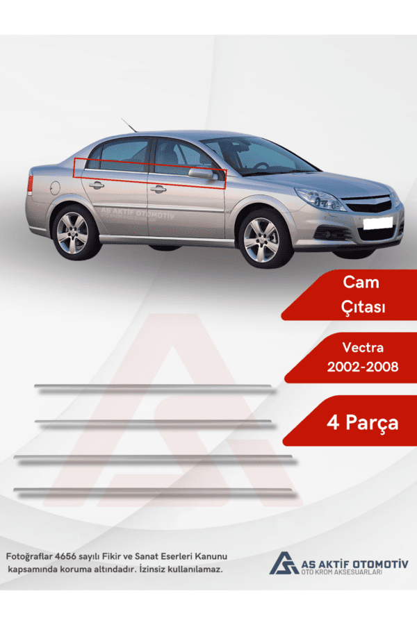 Opel Vectra C SW/SD Cam Çıtası 4 Parça 2002-2008 Krom Paslanmaz Çelik