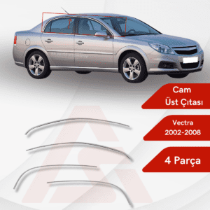 Opel Vectra C SW/SD Cam Üstü Çıtası 4 Parça 2002-2008 Krom Paslanmaz Çelik