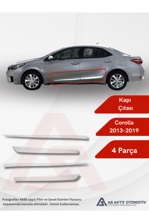 Toyota Corolla SD Yan Kapı Çıtası 4 Parça 2013 ve Üzeri Krom Paslanmaz Çelik