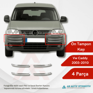 Volkswagen Caddy Mini Van Ön Tampon Kaşı 4 Parça 2003-2010 Krom Paslanmaz Çelik