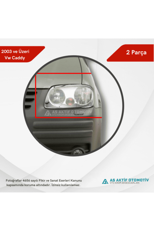 Volkswagen Caddy Mini Van Far Çerçevesi 2 Parça 2003-2010 Krom Paslanmaz Çelik