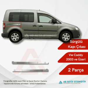 Volkswagen Caddy Mini Van Sürgülü Kapı Çıtası 2 Parça 2003 ve Üzeri Krom Paslanmaz Çelik