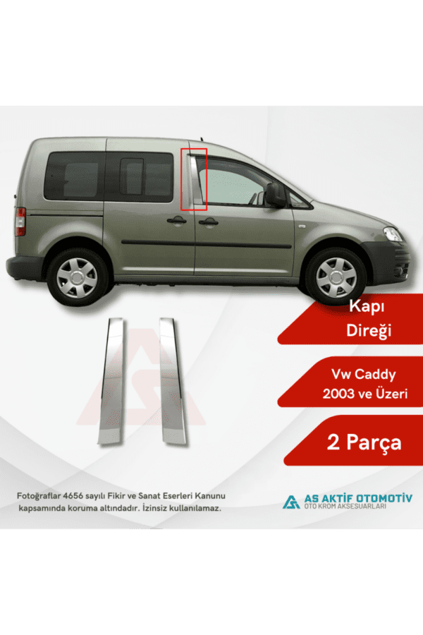 Volkswagen Caddy Mini Van Kapı Direği 2 Parça 2003 ve Üzeri Krom Paslanmaz Çelik