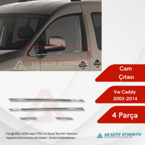 Volkswagen Caddy Mini Van Cam Çıtası 4 Parça 2003-2014 Krom Paslanmaz Çelik