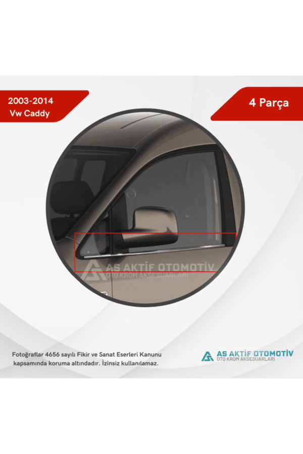 Volkswagen Caddy Mini Van Cam Çıtası 4 Parça 2003-2014 Krom Paslanmaz Çelik