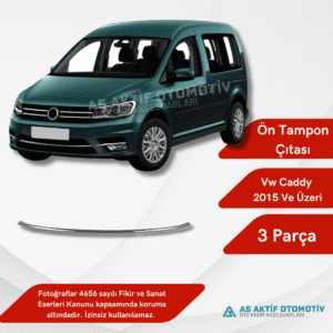 Volkswagen Caddy Mini Van Ön Tampon Çıtası 3 Parça 2015 ve Üzeri Krom Paslanmaz Çelik