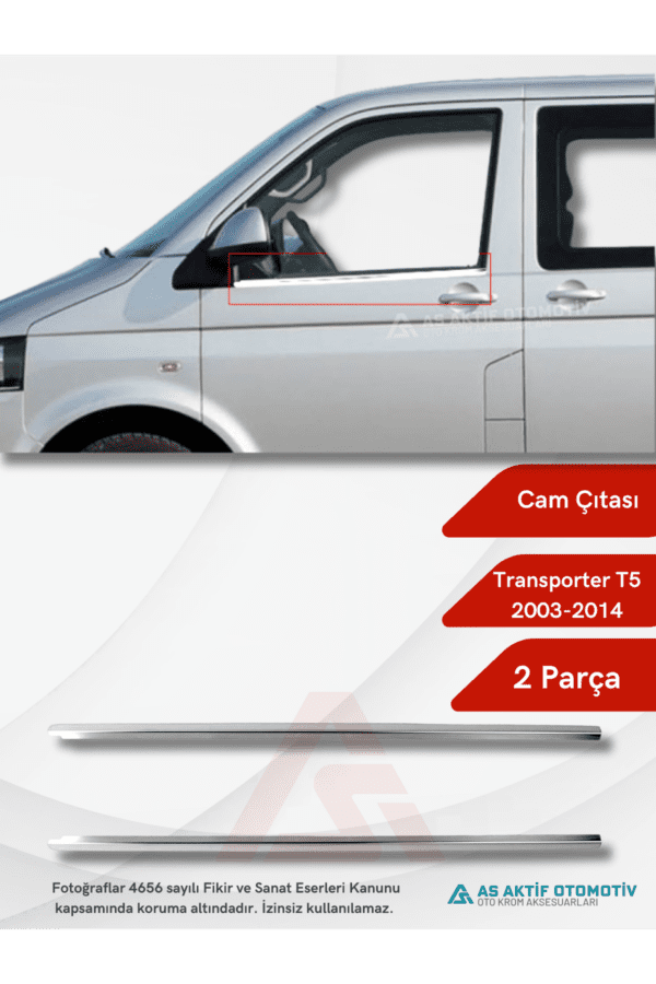 Volkswagen Transporter T5 Van Cam Çıtası 2 Parça 2003-2014 Krom Paslanmaz Çelik